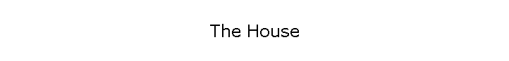 The House